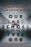 Our Last Echoes 0593113640 Book Cover