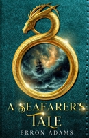 A Seafarer's Tale 176361090X Book Cover