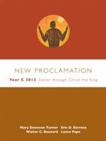 New Proclamation Year C 2013: Easter Through Christ the King 1451402600 Book Cover