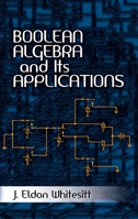 Boolean Algebra and Its Applications (Dover Books on Mathematics) 0486684830 Book Cover