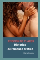 EMOCIÓN DE PLACER: Historias de romance erótico B0B1M9CF1S Book Cover