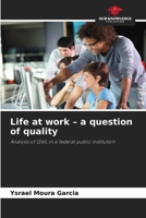 Life at work - a question of quality 6202334452 Book Cover
