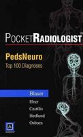 PocketRadiologist - PedsNeuro: Top 100 Diagnoses (PocketRadiologist) 0721604390 Book Cover