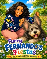 Furry Fernando's Fiestas: A Tale of Tails: Love, Adventure & Fiestas B0H8FC5MXV Book Cover