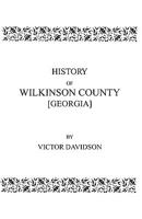 History of Wilkinson County [Georgia] 0806346817 Book Cover