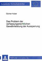 Das Problem Der Verfassungsrechtlichen Gewaehrleistung Der Aussperrung 3820471618 Book Cover
