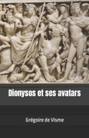 Dionysos et ses avatars (L'héritage indo-européen) (French Edition) B0CTBGHZD3 Book Cover