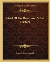 Ritual Of The Royal And Select Masters 1162591390 Book Cover