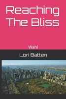 Reaching The Bliss: Wahl 1728652545 Book Cover