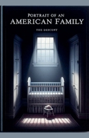 Portrait of an American Family: The Descent B0DXNB54G7 Book Cover