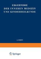 Ergebnisse Der Inneren Medizin Und Kinderheilkunde: Vierundvierzigster Band 3642887856 Book Cover