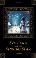 Svitlana And The Singing Star B0FMGNXWP3 Book Cover