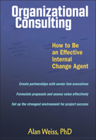 Organizational Consulting: How to Be an Effective Internal Change Agent 0471263788 Book Cover