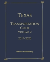 Texas Transportation Code 2019-2020 Volume 2 B08976YWJ8 Book Cover