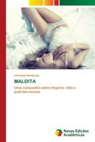 MALDITA: Uma campanha sobre lingerie, vilãs e padrões sociais 6202178205 Book Cover