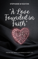 A Love Founded in Faith B0DPDQ13L3 Book Cover