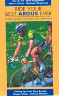 Ride Your Best Argus Ever 0624040496 Book Cover