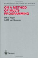 On a Method of Multiprogramming (Monographs in Computer Science) 038798870X Book Cover