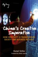 China's Creative Imperative: How Creativity is Transforming Society and Business in China 0470823852 Book Cover