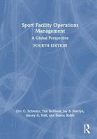 Sport Facility Operations Management: A Global Perspective 1032952180 Book Cover