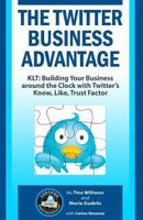 The Twitter Business Advantage 1449505295 Book Cover