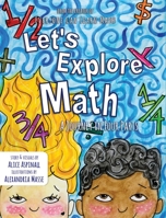 Let's Explore Math: A Journey in Four Parts 1953852165 Book Cover