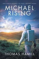 Michael Rising: One Man’s Journey to Find a Better World B0G64HY3HR Book Cover
