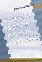 Scoperta di sè nel network marketing (Italian Edition) B0DVBK7W79 Book Cover