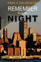 Remember Well the Night 1519261845 Book Cover