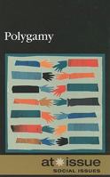 Polygamy (At Issue Series) 0737741066 Book Cover