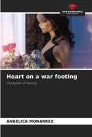 Heart on a war footing: The power of feeling 6208648505 Book Cover