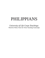 PHILIPPIANS - University of Life Corps Teachings : Word for Word, Verse for Verse Teaching Transcripts 167979583X Book Cover