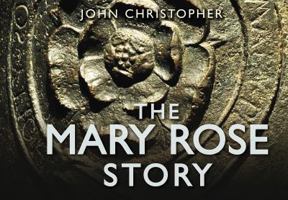 The Mary Rose Story 0752464043 Book Cover