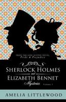 Sherlock Holmes & Elizabeth Bennet Mysteries (Sherlock Holmes & Elizabeth Bennet Mystery Collection) 1976935261 Book Cover