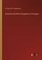 Glossaire des mots Espagnols et Portugais Dérivés de l'arabe 1016674171 Book Cover