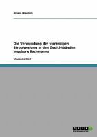 Die Verwendung der vierzeiligen Strophenform in den Gedichtb?nden Ingeborg Bachmanns 3638642747 Book Cover