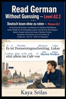 Read German Without Guessing — Level A2.2 / Deutsch lesen ohne zu raten — Niveau A2.2: No Guessing. No Dictionary. Just Reading. German Graded Reader ... Deutsch lesen ohne zu raten) (German Edition) B0H3KKRNMS Book Cover
