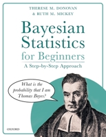 Bayesian Statistics for Beginners: A Step-By-Step Approach 0198841302 Book Cover