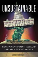 UNSUSTAINABLE 0615373682 Book Cover