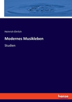 Modernes Musikleben: Studien 3348094232 Book Cover
