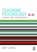 Teaching Psychology 14-19: Issues and Techniques 0415670268 Book Cover
