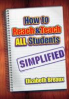 How to Reach and Teach All Students-Simplified 1596670428 Book Cover