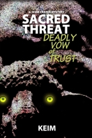 Sacred Threat: Deadly Vow of Trust 1475246021 Book Cover