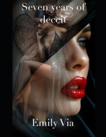 Seven Years of Deceit B0DZ65HXB4 Book Cover