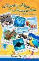 Manta Rays and Margaritas: Tropical Travels to Dive the Oceans 0578067099 Book Cover