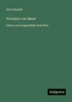 Nicolaus von Basel: Leben und ausgewählte Schriften 3386327915 Book Cover