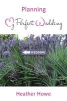 Planning My Perfect Wedding 1786239752 Book Cover