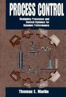Process Control: Designing Processes and Control Systems for Dynamic Performance