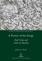 A Poetics of the Image: Paul Celan and André du Bouchet 1781883599 Book Cover