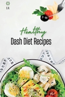 Healthy Dash Diet Recipes: a series of recipes for losing fat B0BQ9R68SB Book Cover